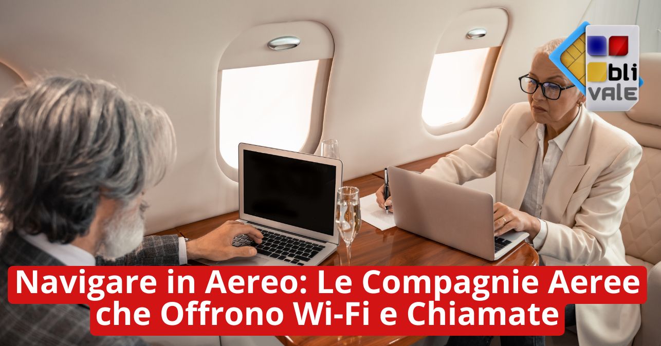 blivale_image_it_Navigare in Aereo_643x337 Navigare in Aereo: Le Compagnie Aeree che Offrono Wi-Fi e Chiamate